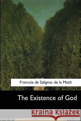 The Existence of God Francois d Henry Morley 9781546653844