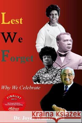 Lest We Forget Why We Celebrate Dr Joyce Willard Teal 9781546654483 Createspace Independent Publishing Platform