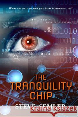 The Tranquility Chip Steve Semler 9781546655442