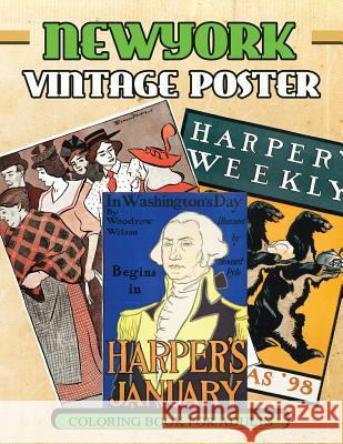 New York Vintage Poster Coloring Book For Adults: 1890s - 1907s Poster Classic coloring Book V. Art 9781546655565 Createspace Independent Publishing Platform