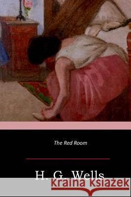 The Red Room H. G. Wells 9781546661047 Createspace Independent Publishing Platform