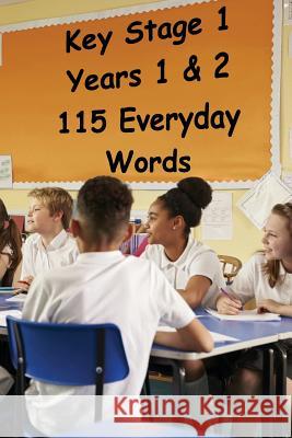 Key Stage 1 - Years 1 & 2 - 115 Everyday Words Roger Williams 9781546665533