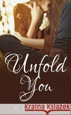 Unfold You C. L. Knopf 9781546667995