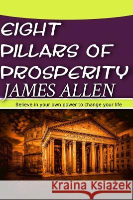 Eight Pillars of Prosperity Success Oceo James Allen 9781546677642 Createspace Independent Publishing Platform