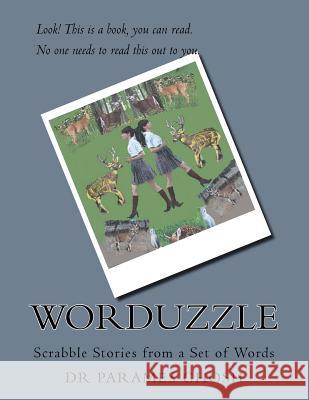 WorDuzzle - Scrabble Stories from a Set of Words Parames Ghosh 9781546680703
