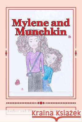 Mylene and Munchkin Kirissa Orosco 9781546681281 Createspace Independent Publishing Platform