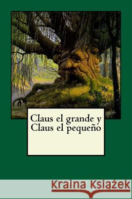 Claus el grande y Claus el pequeño Gouveia, Andrea 9781546681687 Createspace Independent Publishing Platform