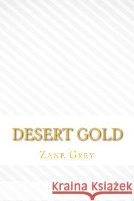 Desert gold Grey, Zane 9781546688709