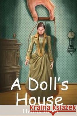 A Doll's House Henrik Ibsen R. Farquharso 9781546688938 Createspace Independent Publishing Platform