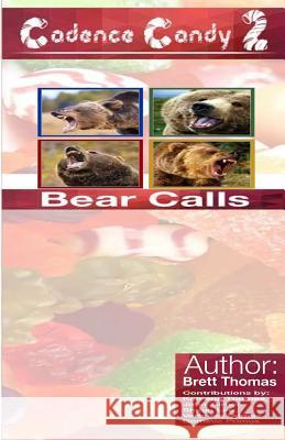 Cadence Candy 2: Bear Calls Kareena Thomas Shaun Lee John Turner 9781546691822 Createspace Independent Publishing Platform