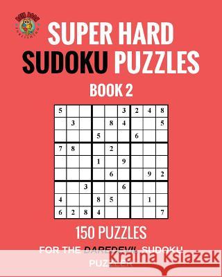 Super Hard Sudoku Puzzles Book 2 Rota Book Publishing 9781546704294 Createspace Independent Publishing Platform