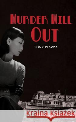 Murder Will Out Tony Piazza 9781546704379