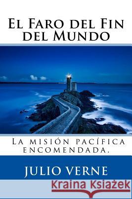 El Faro del Fin del Mundo (Spanish) Edition Julio Verne 9781546704867