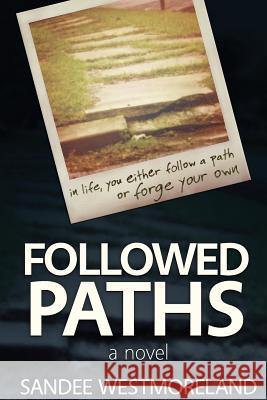 Followed Paths Sandee Westmoreland 9781546705840 Createspace Independent Publishing Platform