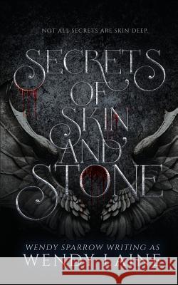 Secrets of Skin and Stone Wendy Laine 9781546707097 Createspace Independent Publishing Platform