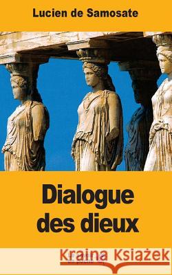 Dialogue des dieux Talbot, Eugene 9781546710974