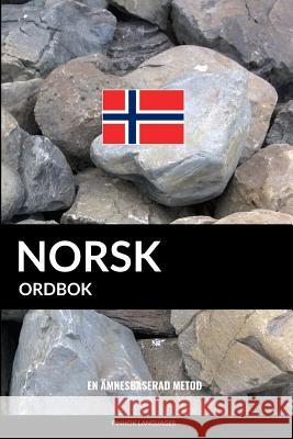 Norsk ordbok: En ämnesbaserad metod Pinhok Languages 9781546712503 Createspace Independent Publishing Platform