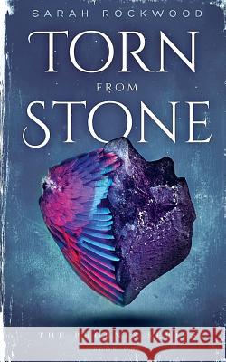 Torn From Stone Rockwood, Sarah 9781546715870