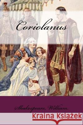 Coriolanus William Shakespeare Mybook 9781546716013 Createspace Independent Publishing Platform