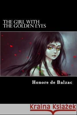 The Girl with the Golden Eyes Honore de Balzac 9781546717584