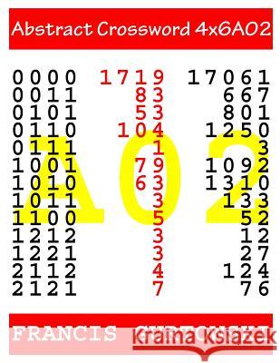 Abstract Crossword 4x6A02 Gurtowski, Francis 9781546722960 Createspace Independent Publishing Platform