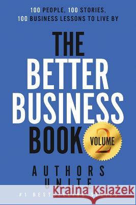 The Better Business Book: 100 People, 100 Stories, 100 Business Lessons To Live By Wagner, Tyler 9781546723615