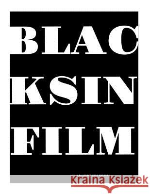Blacks in Film Jade Agudosi, Althea Williams, Bryan Williams 9781546725435 Createspace Independent Publishing Platform