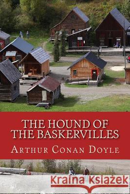 The Hound of the Baskervilles Arthur Conan Doyle 9781546725497 Createspace Independent Publishing Platform