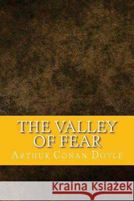 The Valley of Fear Arthur Conan Doyle 9781546725855