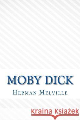 Moby Dick Herman Melville 9781546726241