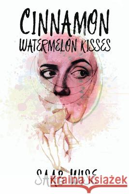 Cinnamon Watermelon Kisses Saab Wise 9781546729464