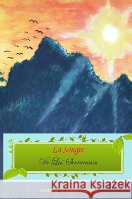 La sangre de las serranías Crespo Vargas, Pablo L. 9781546730958 Createspace Independent Publishing Platform