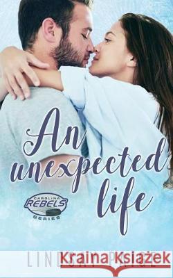 An Unexpected Life Lindsay Paige 9781546731320