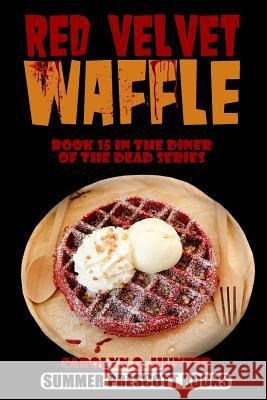 Red Velvet Waffle Carolyn Q. Hunter 9781546731870