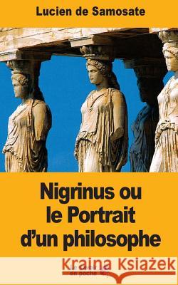 Nigrinus ou le Portrait d'un philosophe Talbot, Eugene 9781546734710 Createspace Independent Publishing Platform