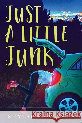 Just a Little Junk Stylo Fantome 9781546736110