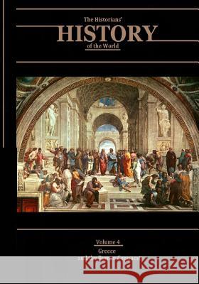 Greece and the Roman Conquest: The Historians' History of the World Volume 4 Henry Smith William Various 9781546738978 Createspace Independent Publishing Platform