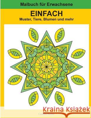 EINFACH - Muster, Tiere, Blumen und mehr: Malbuch für Erwachsene Berlin, Casilda 9781546739050