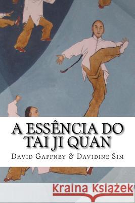 A Essencia do Taijiquan Gaffney, David 9781546739722