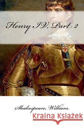 Henry IV, Part 2 William Shakespeare Mybook 9781546742036 Createspace Independent Publishing Platform