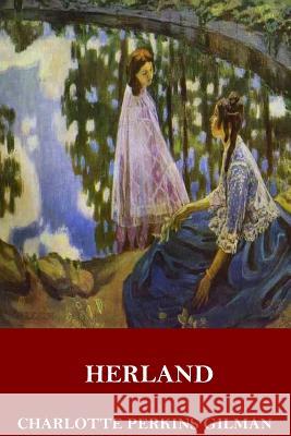 Herland Charlotte Perkins Gilman 9781546742319