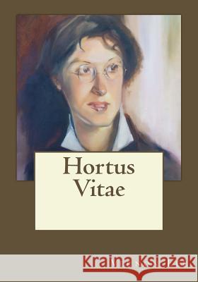 Hortus Vitae Vernon Lee Andrea Gouveia 9781546742661 Createspace Independent Publishing Platform