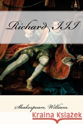 Richard III William Shakespeare Mybook 9781546742982 Createspace Independent Publishing Platform