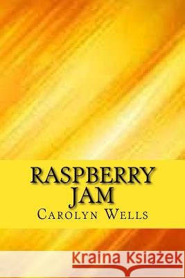 Raspberry jam Wells, Carolyn 9781546743866