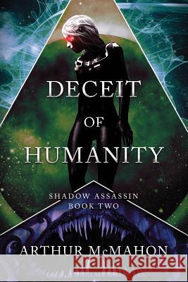 Deceit of Humanity Arthur McMahon 9781546744894