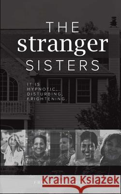 The Stranger Sisters Freddy D 9781546748243 Createspace Independent Publishing Platform