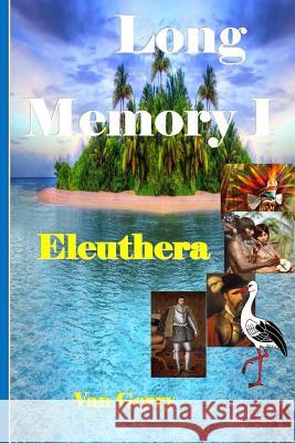 Long Memory I: Eleuthera Van Gerry 9781546748977