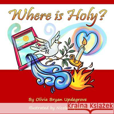 Where is Holy? Lapointe, Nicole 9781546750123