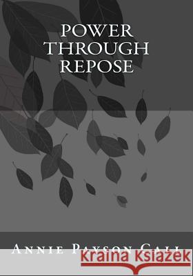 Power Through Repose Annie Payso Andrea Gouveia 9781546751595 Createspace Independent Publishing Platform