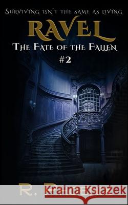 Ravel: (The Fate of the Fallen #2) Phoenix, R. 9781546757412 Createspace Independent Publishing Platform